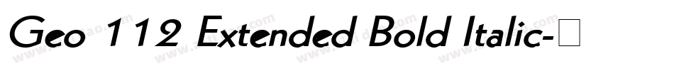 Geo 112 Extended Bold Italic字体转换